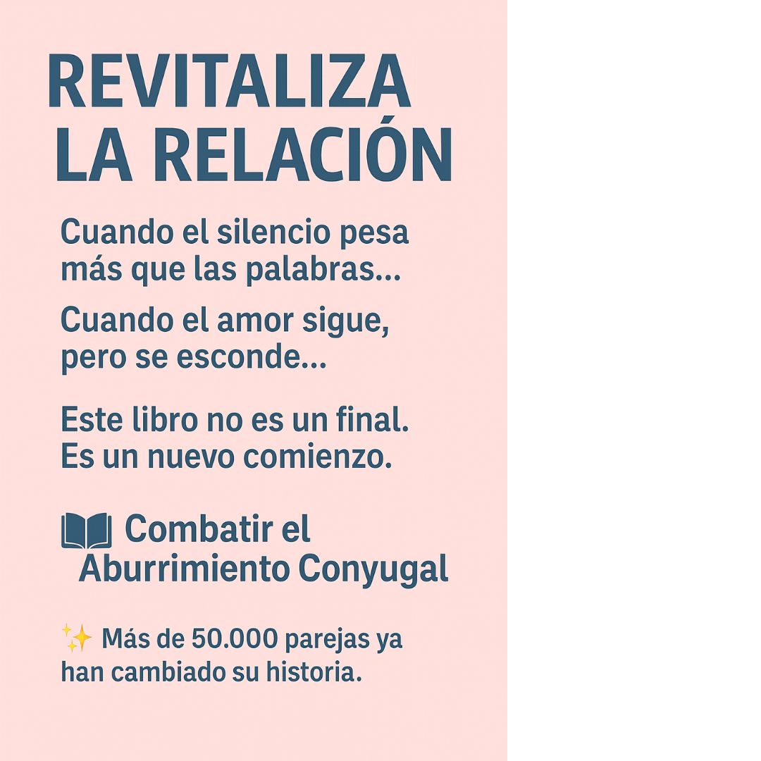 Revitaliza la relación: ''combatir el aburrimiento conyugal" E-Book in Spanish version
